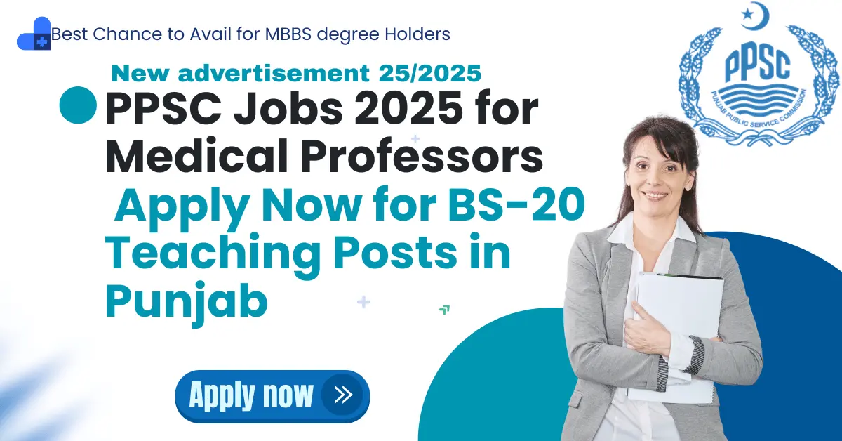 PPSC Jobs 2025 for Medical Professors