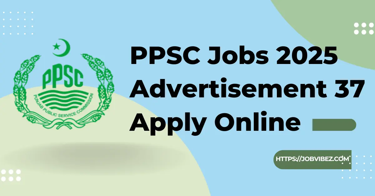 PPSC Jobs 2025