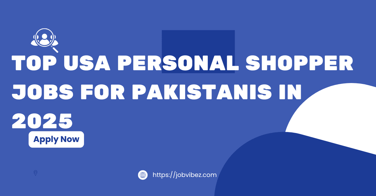 Personal Shopper Jobs in USA for Pakistanis